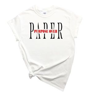 Unisex Purpose Over Paper T-shirt
